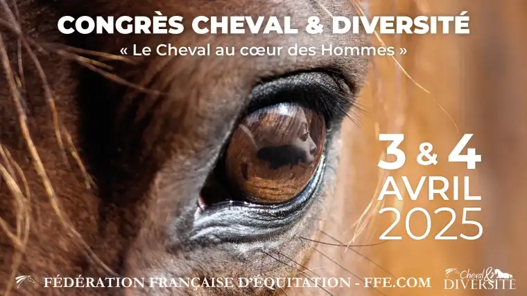 Congrès FFE 2025 Cheval et Diversité intitulé "Le cheval au cœur des Hommes" | Pégase Daily