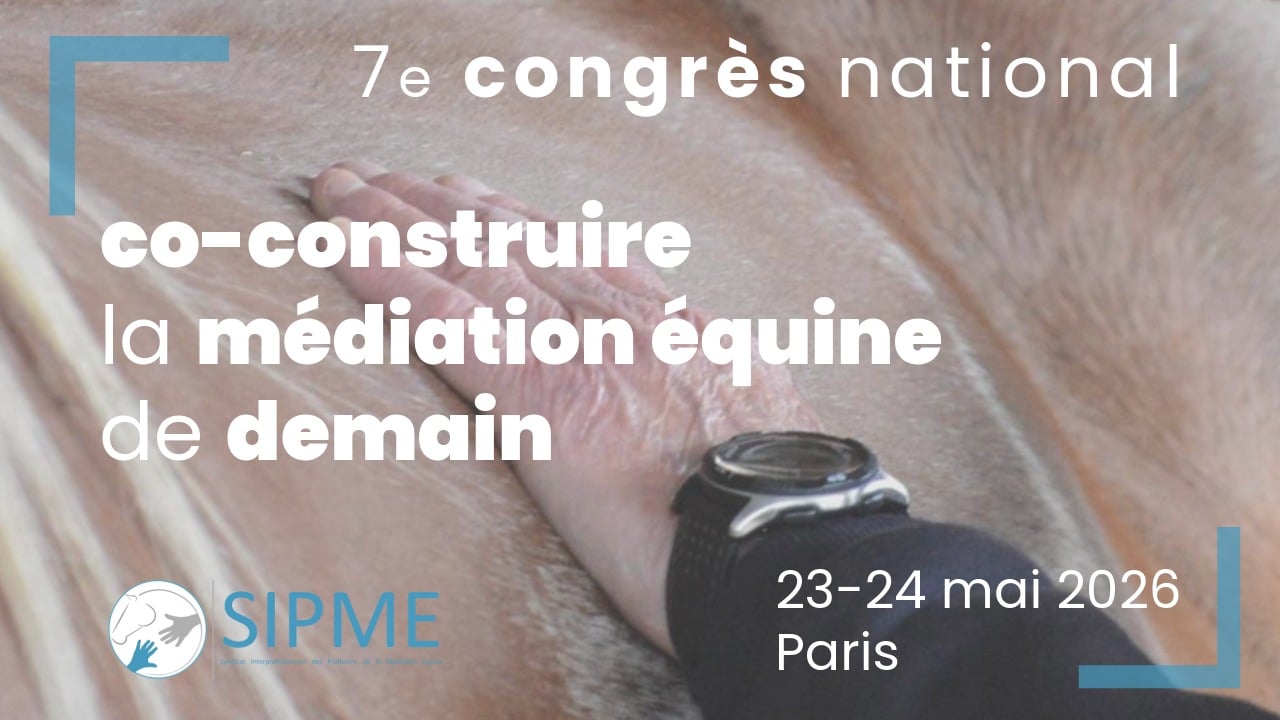 Congrès National : Co-construire la médiation équine de demain I Pégase Daily